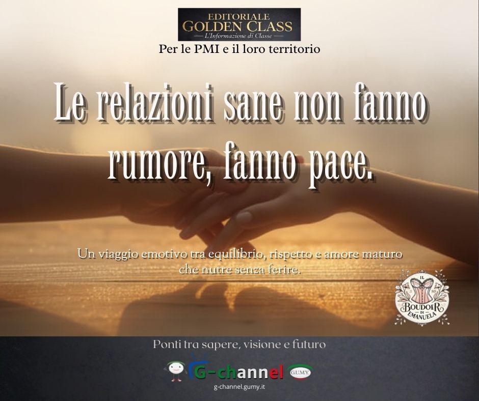 Le relazioni sane non fanno rumore, fanno pace